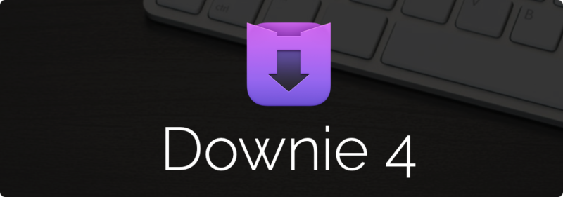 最强大的Mac 下载工具 Downie 4.6.12 update by 2023-03-29更新-流口水的鱼